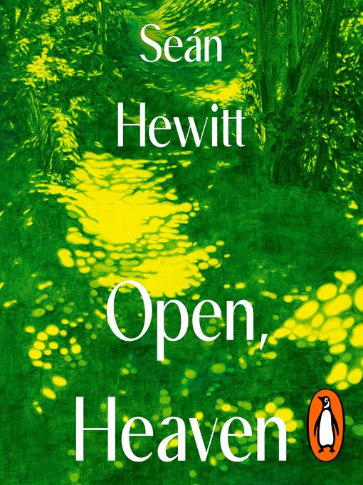 Title details for Open, Heaven by Seán Hewitt - Available